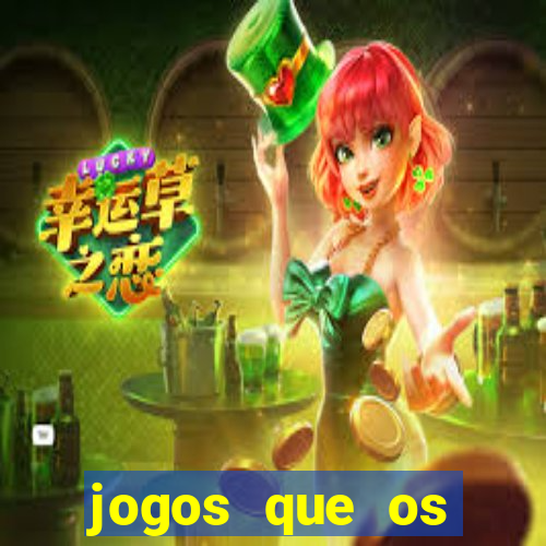 jogos que os famosos jogam para ganhar dinheiro